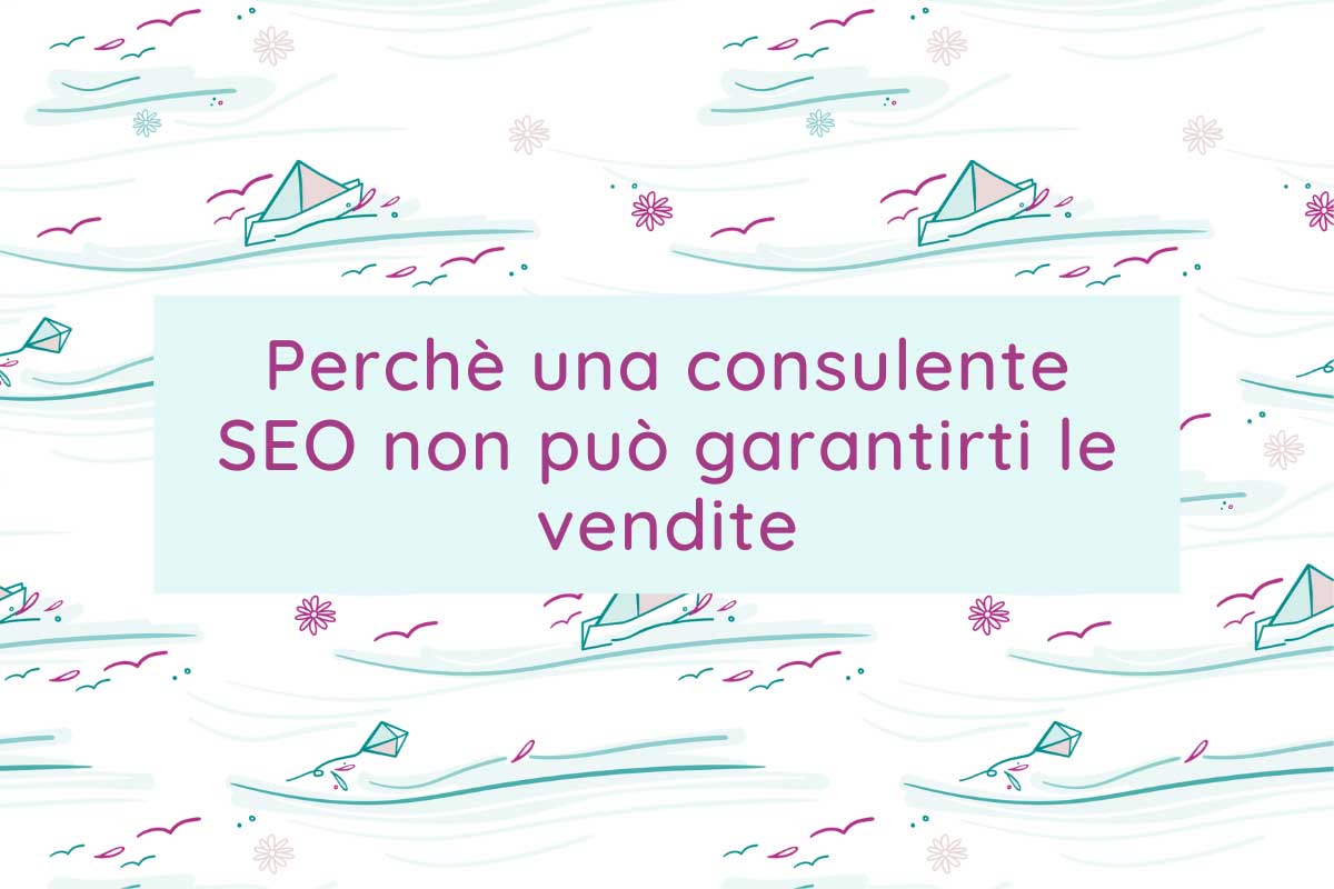 perchè la seo non garantisce le vendite